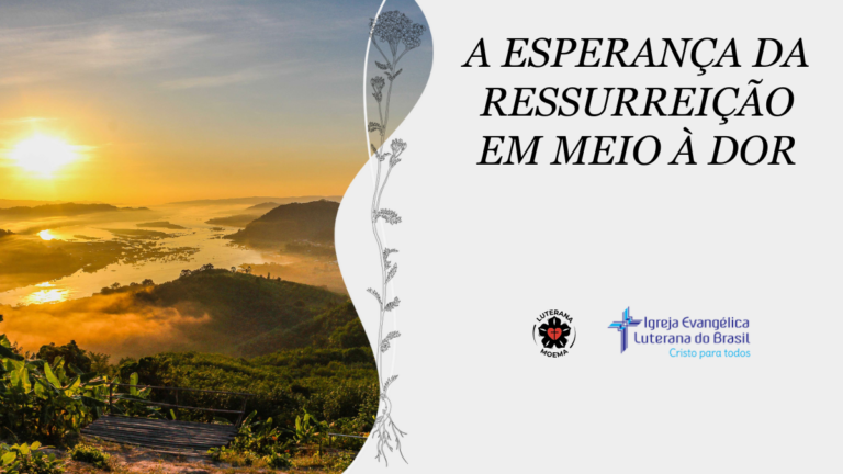 A esperança da ressurreição em meio à dor