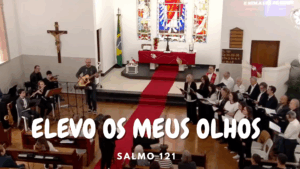 Elevo os meus olhos | Salmo 121