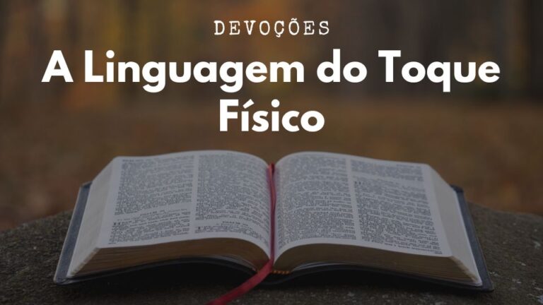 A Linguagem do Toque Físico