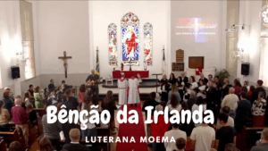 Bênção da Irlanda | Luterana Moema