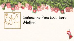 Sabedoria Para Escolher o Melhor