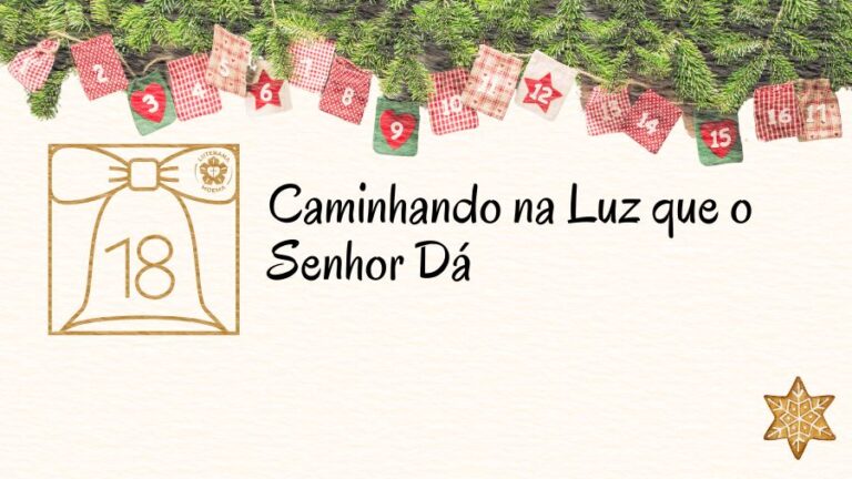 Caminhando na Luz que o Senhor Dá