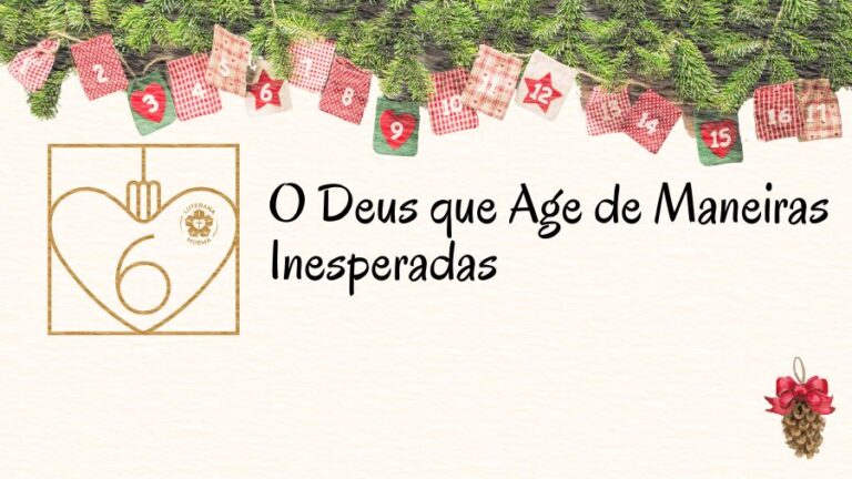 O Deus que Age de Maneiras Inesperadas