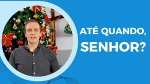 Até Quando, Senhor? Isaías 11 e o Advento
